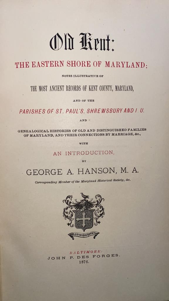 OLD KENT THE EASTERN SHORE OF MD, 1876: CHARLES CARROLL GOLDSBORO OWNERSHIP MARKS