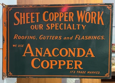 ANACONDA COPPER  DOUBLE SIDED PORCELAIN SIGN