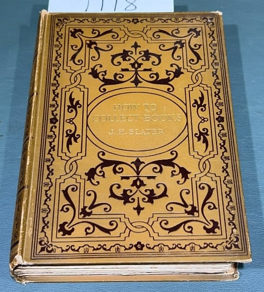 "HOW TO COLLECT BOOKS" BY J. HERBERY SLATER (1 of 2)