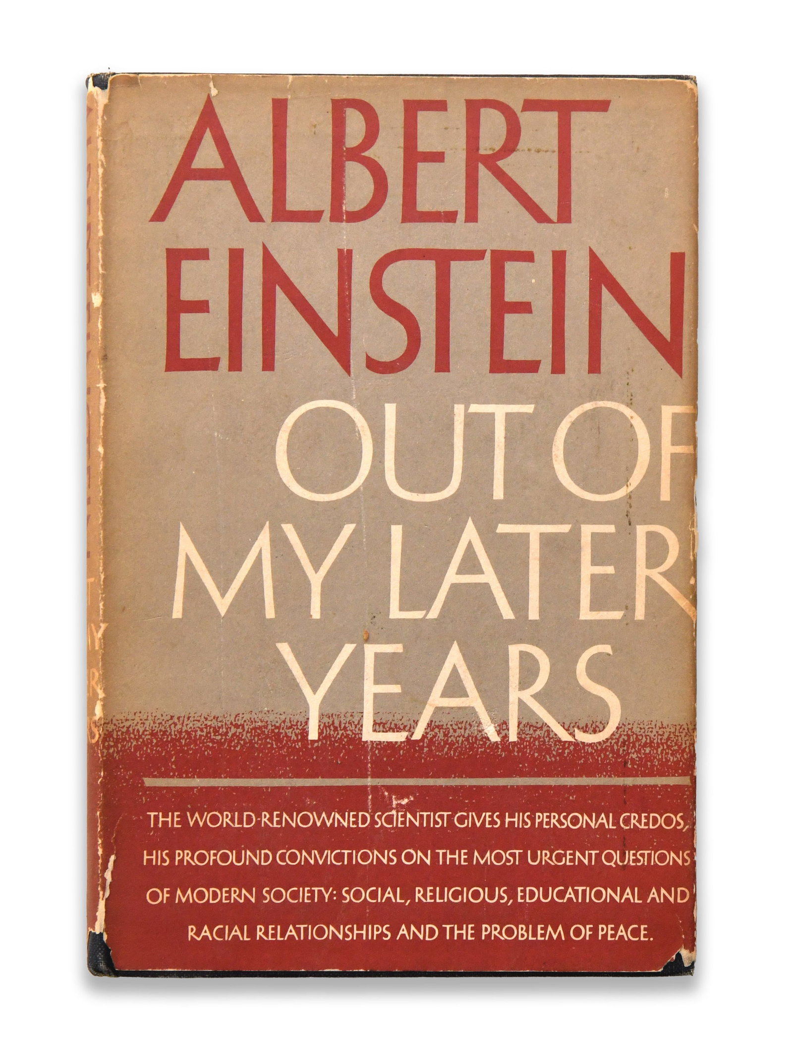 ALBERT EINSTEIN SIGNED OUT OF MY LATER YEARS BOOK: ALBERT EINSTEIN SIGNED OUT OF MY LATER YEARS BOOK Provenance and Authenticity: This lot is catalogued from photographs showing the signed book, the signed area, and the related structural details: cov