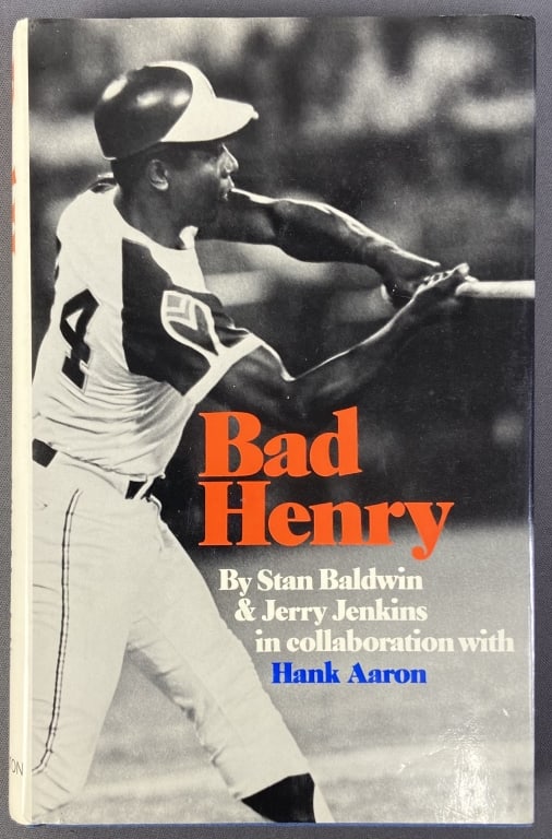 Hank Aaron Book Bad Henry 1st Edition Signed Bad Henry by Stan Baldwin, Jerry Jenkins, and Hank: Bad Henry by Stan Baldwin, Jerry Jenkins, and Hank Aaron. Signed by Aaron and Jenkins. Published by Chilton Book Company, 1974, first edition.