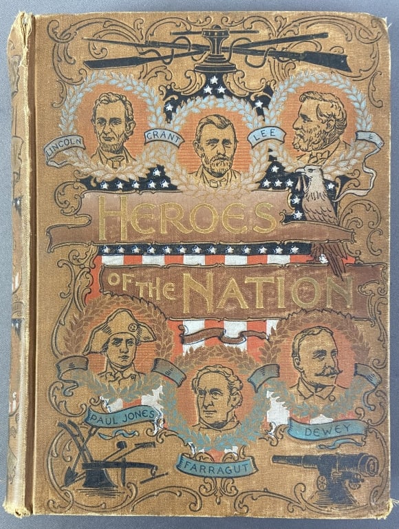 Heroes of the Nation 19th C. Book Lincoln, Grant Heroes of the Nation Book Three, The Great Generals (1 of 7)