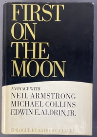 First on The Moon Book by Armstrong Collins Aldrin First on the Moon a Votage With Neil Armstrong,