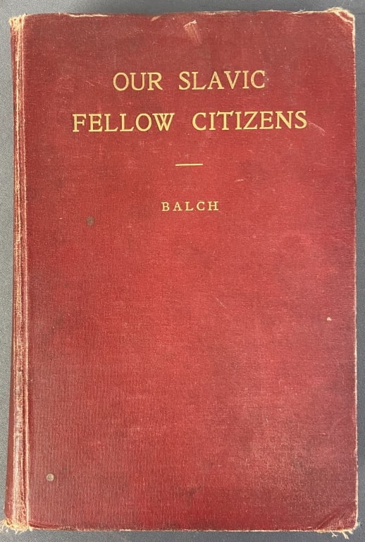 Antique Book Our Slavic Fellow Citizens 1910 Our Slavic Fellow Citizens by Emily Greene Balch,: Our Slavic Fellow Citizens by Emily Greene Balch, published by Charities Publication Connittee, 1910. Text block is loose from cover.
