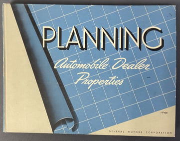 Planning Automobile Properties Book GM 1948 Planning Automobile Dealer Properties by the General