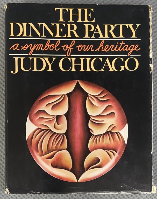 Dinner Party Book Judy Chicago 1st Ed. 1979 The Dinner Party a Symbol of Our Heritage by Judy: The Dinner Party a Symbol of Our Heritage by Judy Chicago. Published by Anchor Press/Doubleday 1979, first edition. Some tears in dust jacket.