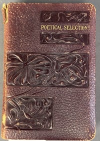 Antique Book Poetical Selections Poetical Slections published by MA Donohue & Co, circa 1890. Some