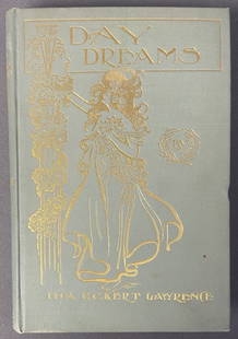 Antique Book Daydreams Ida Eckert Lawrence Daydreams by Ida Exkert Lawrence, published by The Robert: Daydreams by Ida Exkert Lawrence, published by The Robert Clarke Company, 1900. Illustrated, lovely gold gilt art nouveau ornamentation on front board and spine.