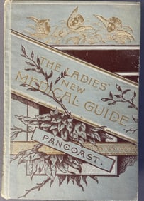 Antique Book Ladies' New Medical Guide 1890 The Ladies' New Medical Guide by Dr S Pancoast.