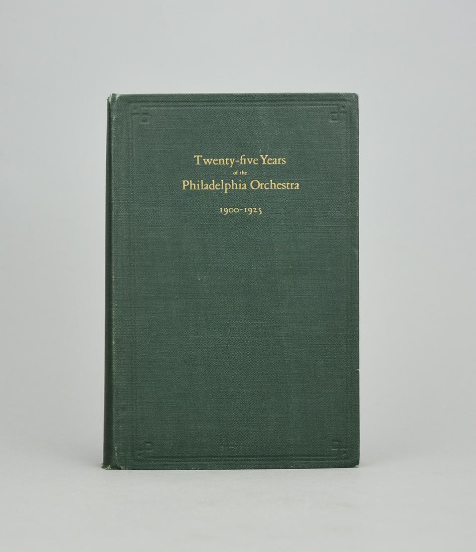 Twenty Five Years of the Philadelphia Orchestra 1900-1925 by Francis Wister. Signed First Edition. (1 of 10)