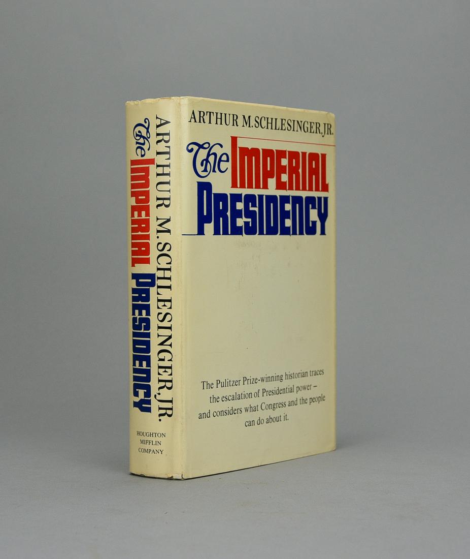 The Imperial Presidency by Arthur M. Schlesinger, Jr. Signed First Edition. Boston: Houghton (1 of 12)