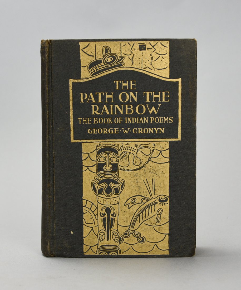 The Path On The Rainbow: The Book of Indian Poems by George W. Cronyn. First Ed, 1918 (1 of 9)