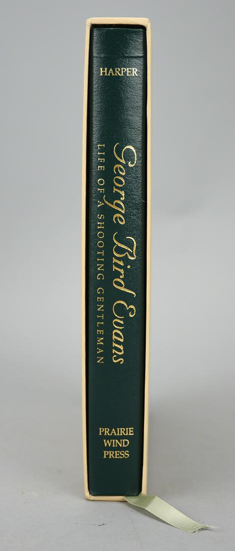 George Bird Evans: Life of a Shooting Gentlemen by Catherine Harper. Limited Signed Ed, 1999: George Bird Evans: Life of a Shooting Gentlemen by Catherine Harper. Limited Signed Edition, 1999. The book is a biography of George Bird Evans, a famous American writer, illustrator, and dog breeder 