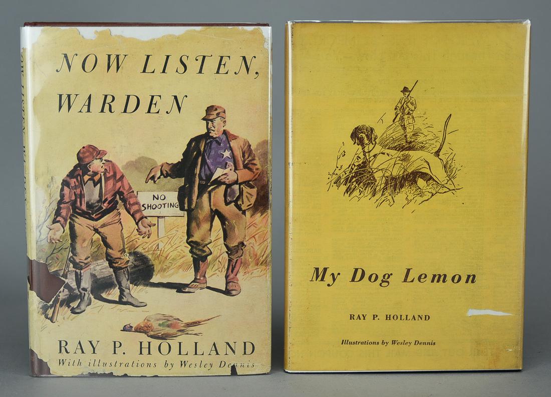 Two First Edition Books by Ray P. Holland: Now Listen, Warden, 1946 & My Dog Lemon, 1945 (1 of 4)