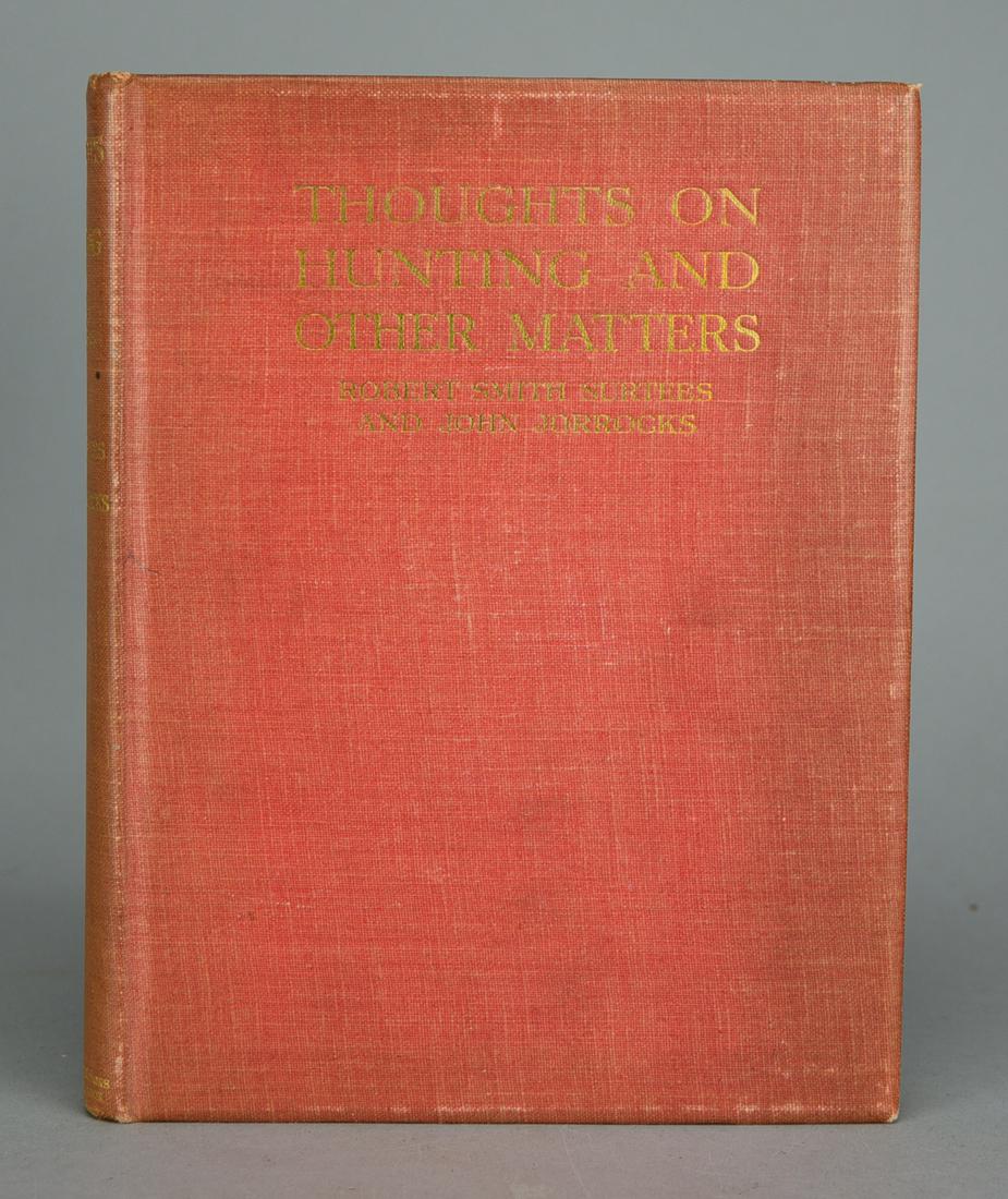 Thoughts on Hunting and Other Matters by Robert Smith Surtees. Limited Ed. New York: 1925 (1 of 5)