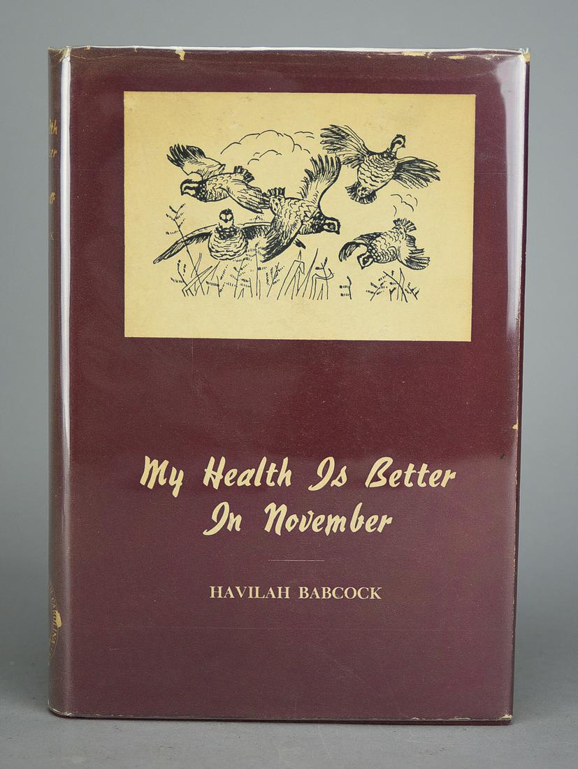 My Health is Better in November by Havilah Babcock. Signed 1st Ed. Columbia: Uni. of SC Press, 1947 (1 of 5)