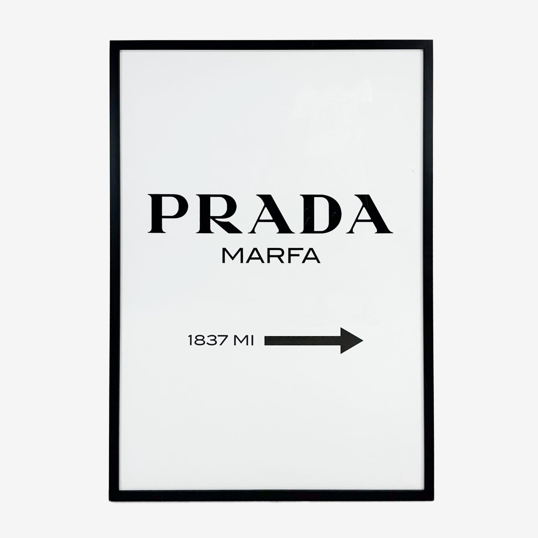 Prada Marfa, Texas 1837 MI Poster: Prada Marfa 1837 Miles --->