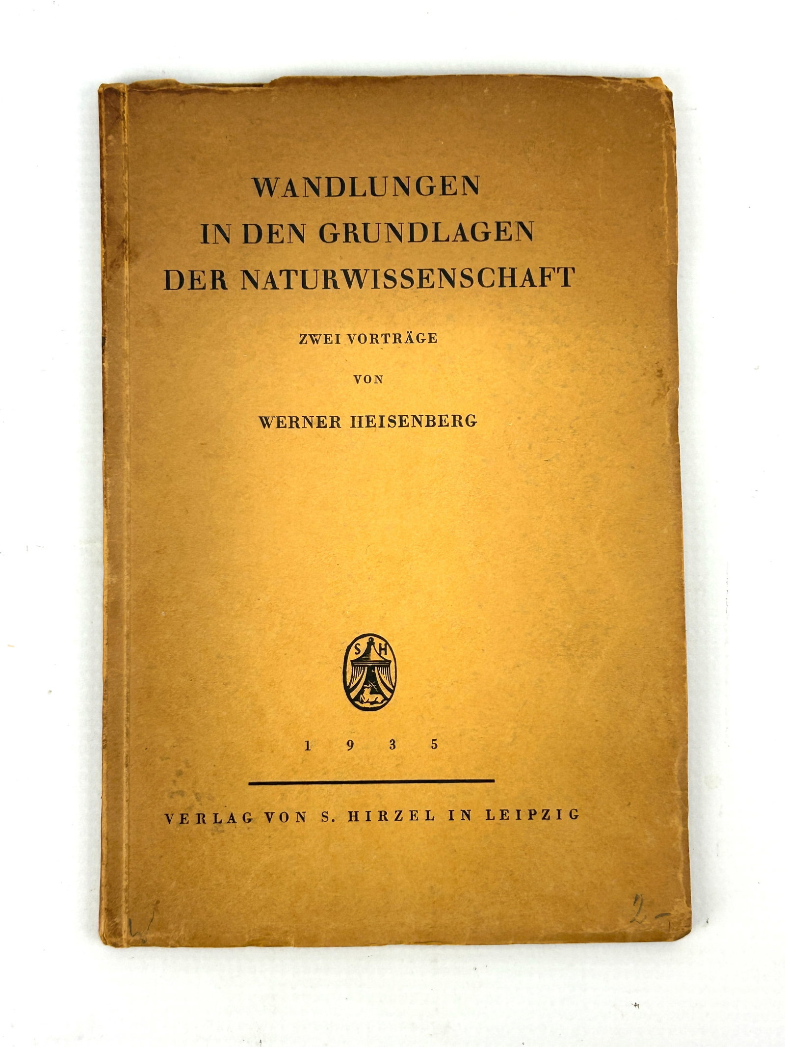 Heisenberg 1935 Wandlungen Grundlagen Naturwissenschaft/Transformations Foundations Science 1st Ed. (1 of 2)