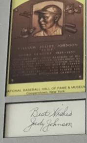 William Julius "Judy" Johnson, Negro League cut: Cut signature of famed Negro leaguer Judy Johnson (HOF-deceased) along with a HOF postcard in a 9x11 frame.