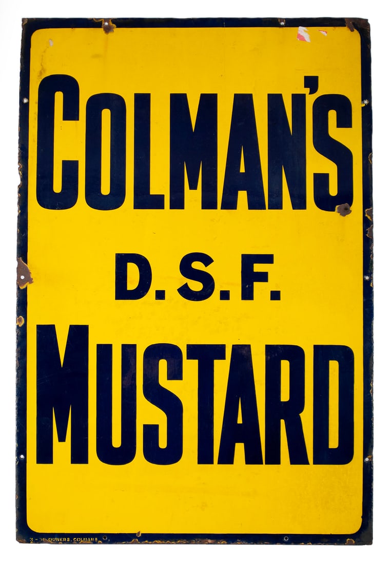 COLMAN'S D. S. F. MUSTARD ENAMELED ADVERTISING SIGN: COLMAN'S D. S. F. MUSTARD ENAMELED ADVERTISING SIGN Circa 1930 as marked in the lower margin with "OWNERS COLMANS". Rectangular all metal enamel decorated with navy blue over the yellow back