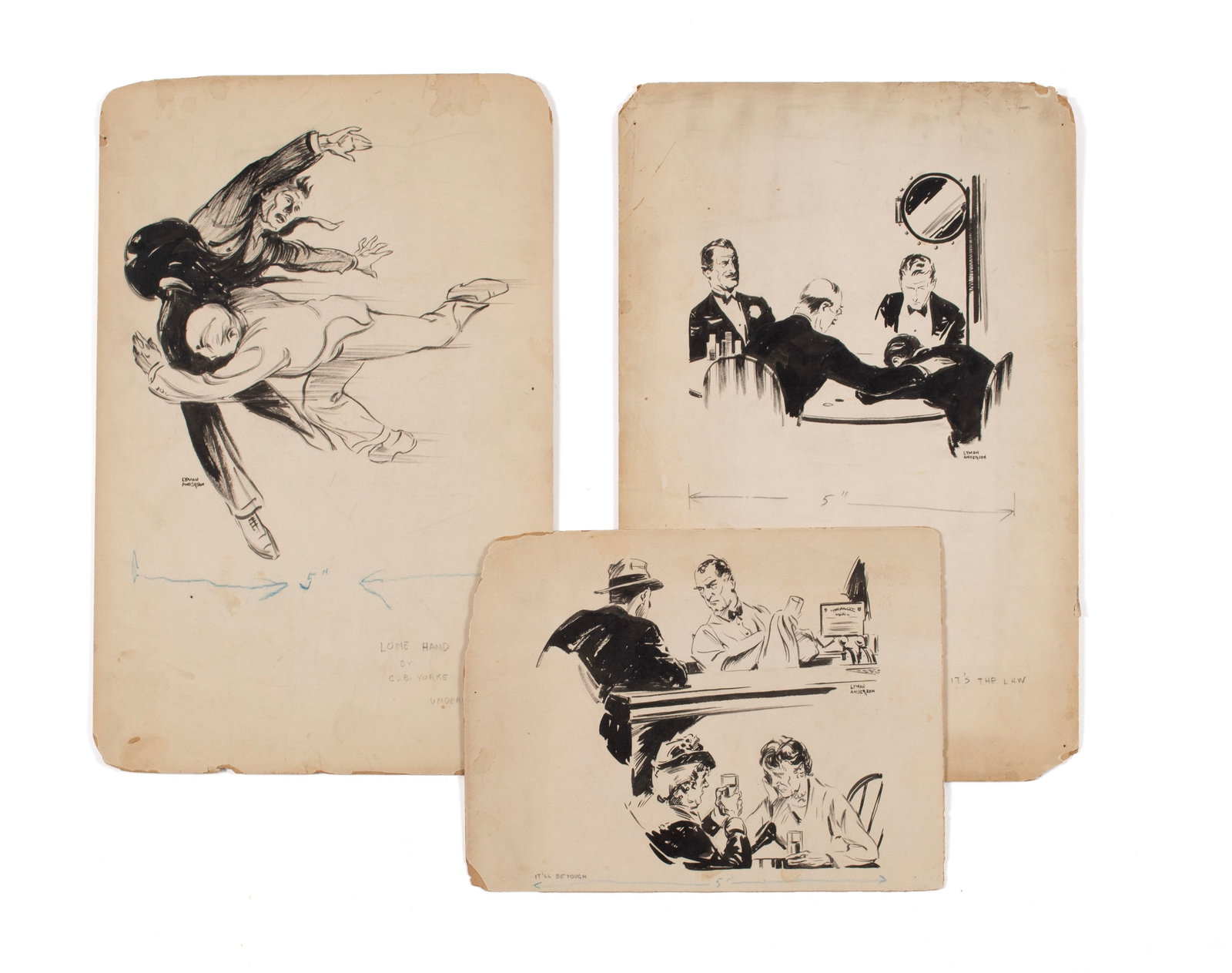 THREE LYMAN ANDERSON (AMERICAN, 1907-1993) ORIGINAL DRAWINGS FOR UNDERWORLD MAGAZINE: THREE LYMAN ANDERSON (AMERICAN, 1907-1993) ORIGINAL DRAWINGS FOR UNDERWORLD MAGAZINE 1928. Ink on artist board, "Lone Hand", "It's the Law", and "It'll be Tough" all signed and titled. Tough 7 3/4 x 1