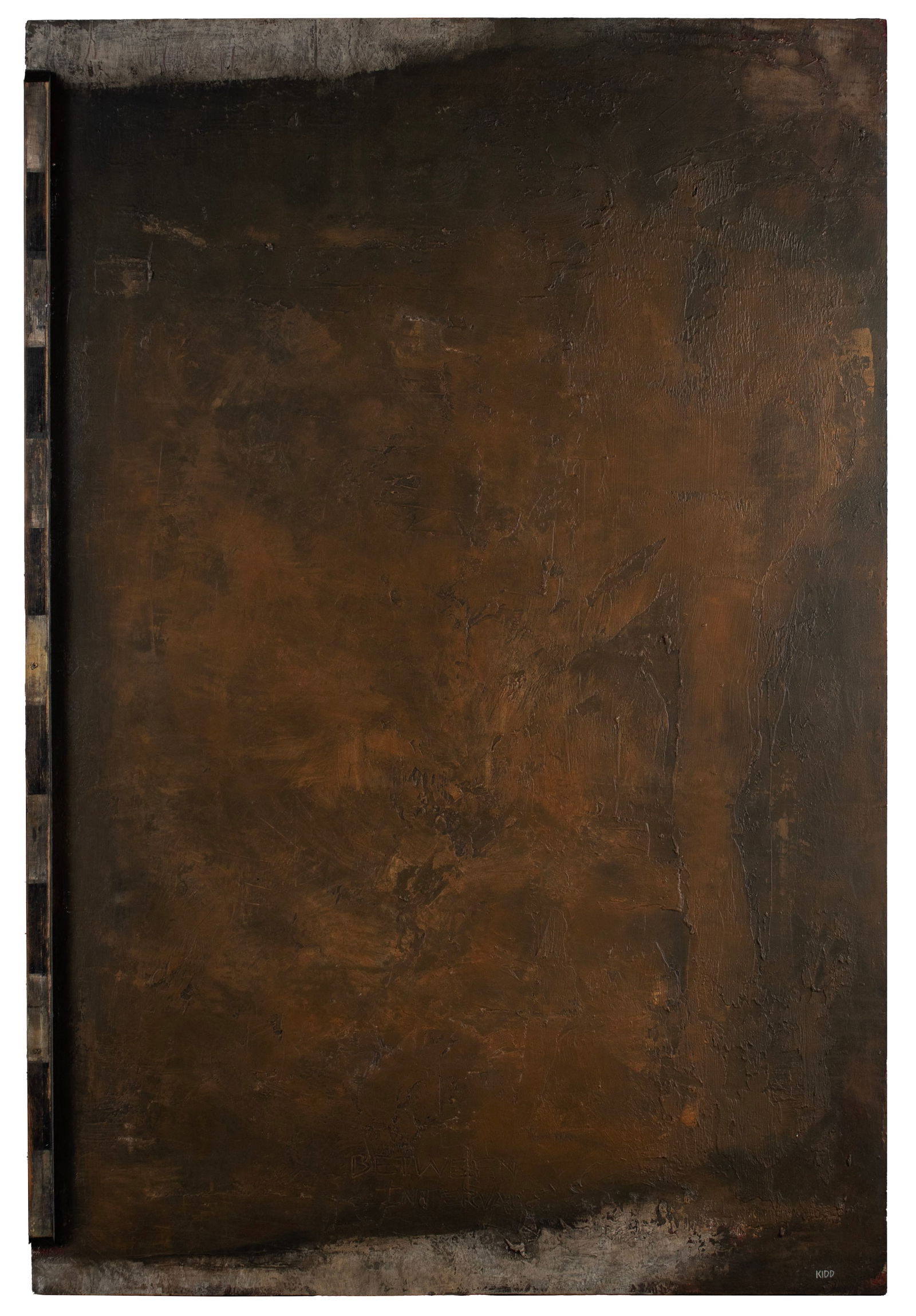 DAVID KIDD (AMERICAN, 20TH/21ST C.): David Kidd American, 20th/21st c. Between Intervals Oil on board Signed lower right and titled lower center. Abstract composition in browns. 72 x 48 in. (182.9 x 121.9 cm.)