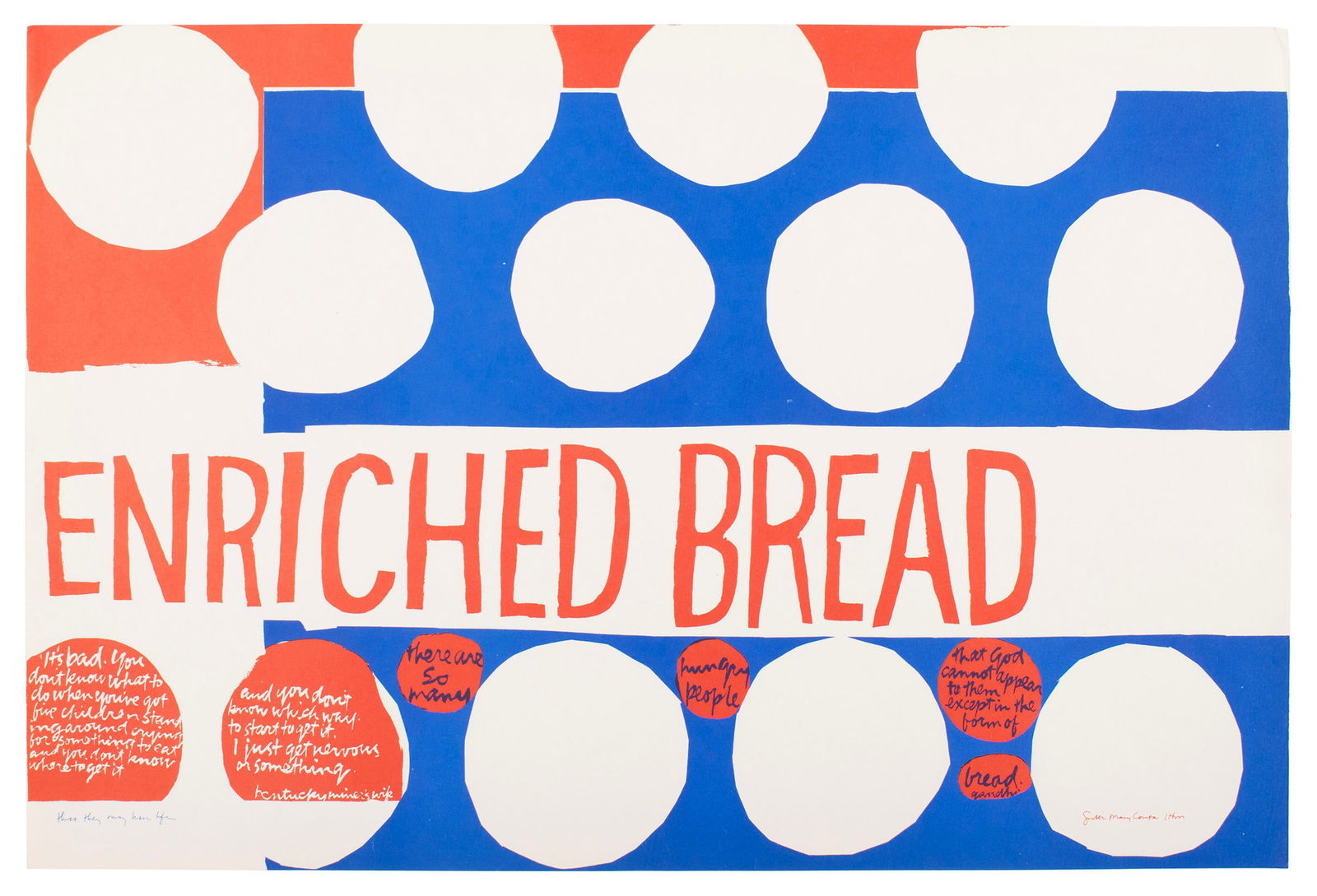 SISTER MARY CORITA KENT (AMERICAN, 1918-1986): Sister Mary Corita KentAmerican, 1918-1986That They May Have Life, 1964lithographSigned in plate. Unframed. Archive ID 64-24.Corita was born Frances Elizabeth Kent, in Iowa, in 1918, but grew u