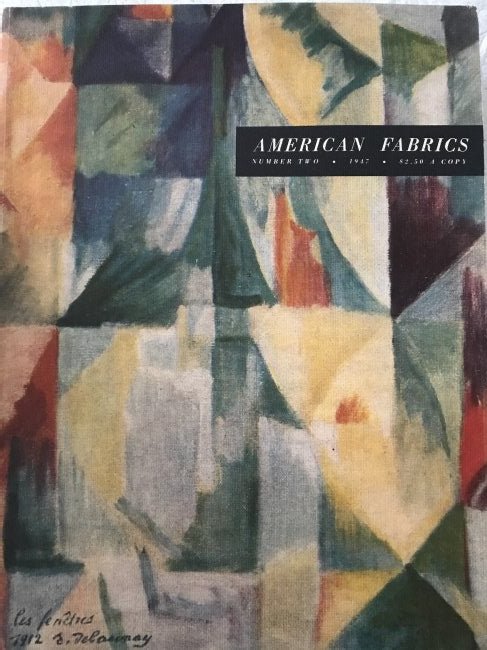 1947 American Fabrics Magazine Number 2: Spring 1947 American Fabrics Magazine. Published by Reporter Publications, New York. Complete with fabric swatches, tipped in plates, and other inserts. Cover Design by Delaunay. Oversized format at a