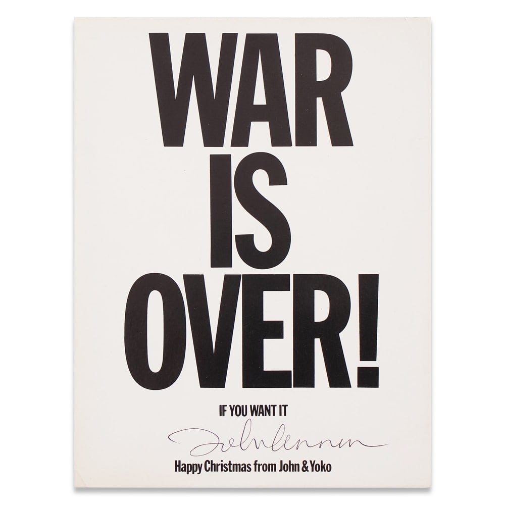 JOHN LENNON SIGNED "WAR IS OVER!" PEACE CAMPAIGN POSTCARD: 8 x 6 in (20.2 x 15.3 cm) Provenance and Authentication: According to the Letter of Authenticity (LOA) and Certificate of Authenticity (COA) provided by the consignor, this collectible was subjected t