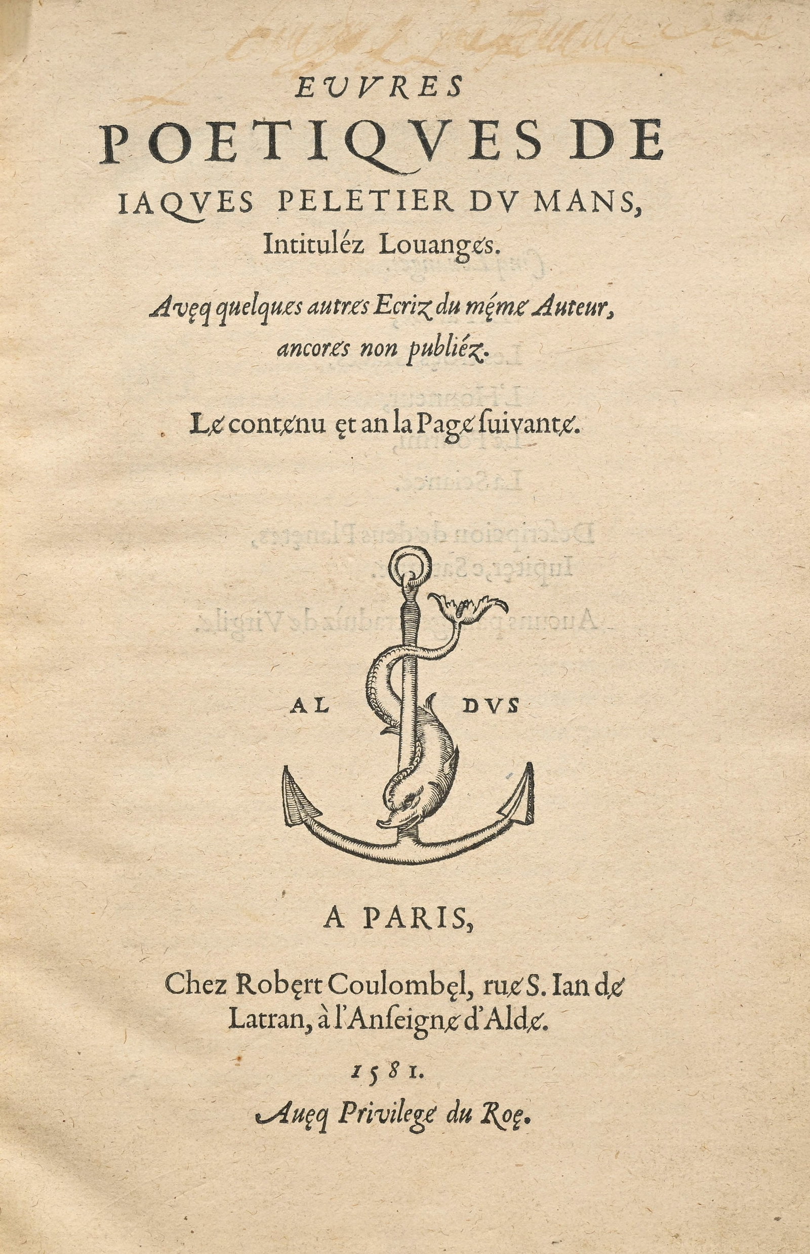 PELETIER DU MANS (Jacques). Louanges. Euvres poétiques de Jaques Peletier du Mans, intitulé: PELETIER DU MANS (Jacques). Louanges. Euvres poétiques de Jaques Peletier du Mans, intituléz Louanges... Paris, Robert Coulombel, 1581. Petit in-4° relié plein maroquin rouge, dos