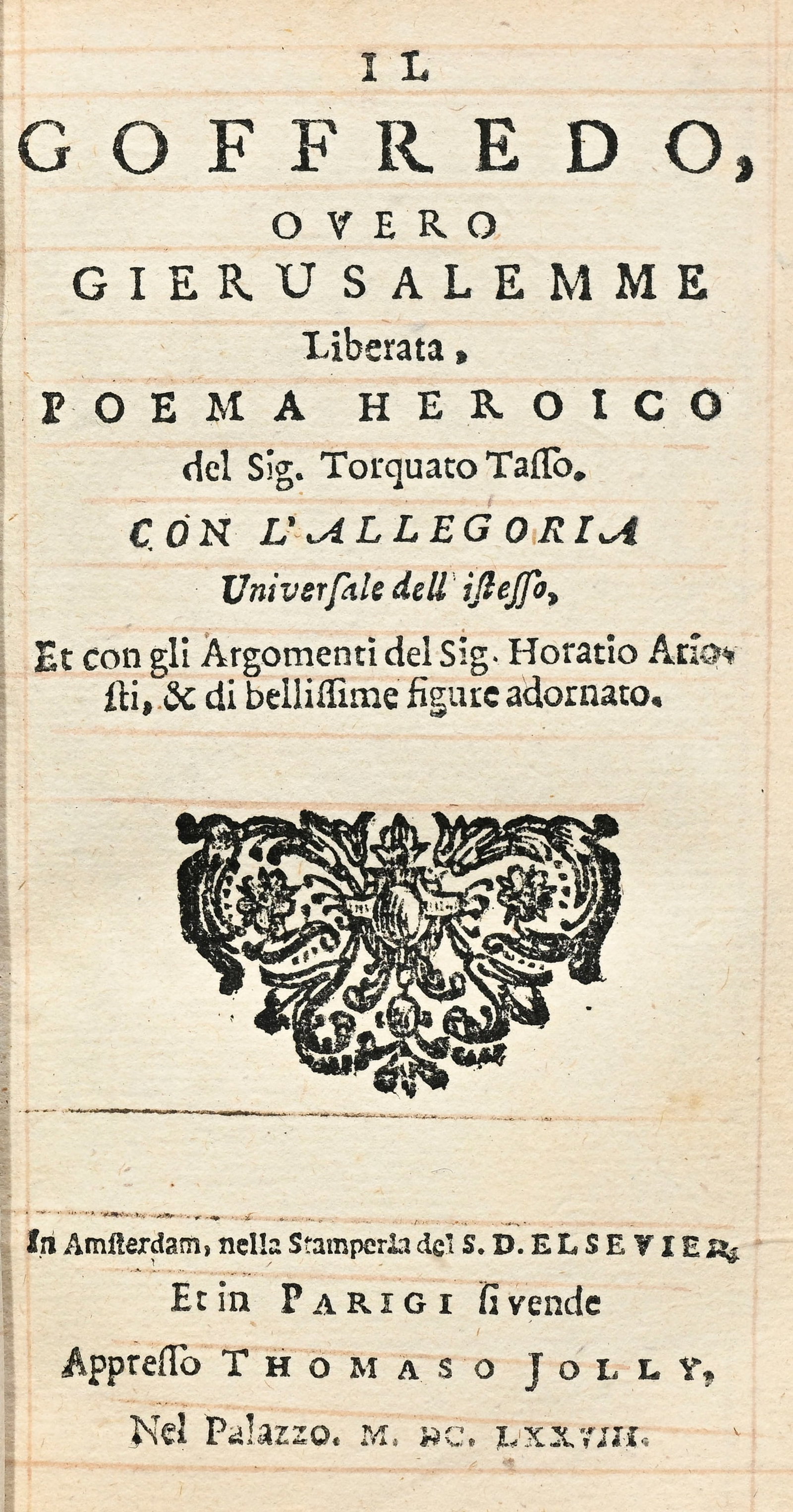 TASSO (Torquato). Il Goffredo, overo Gierusalemme liberata. Amsterdam, Daniel Elzevier. Paris, Thoma - 4