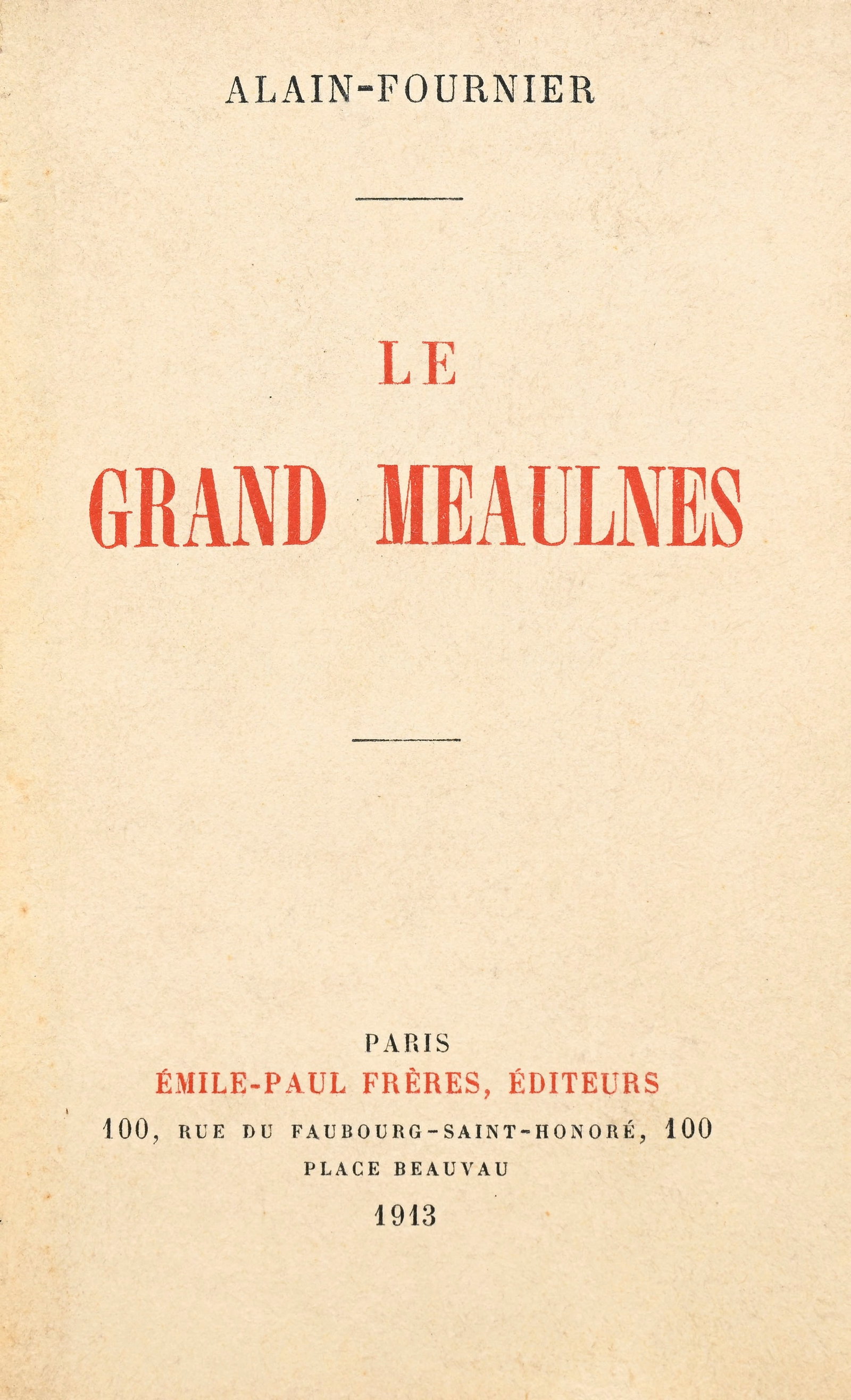 ALAIN-FOURNIER. Le Grand Meaulnes. Paris, Émile-Paul frères, 1913. In-12 relié demi-m: ALAIN-FOURNIER. Le Grand Meaulnes. Paris, Émile-Paul frères, 1913. In-12 relié demi-maroquin vert forêt, dos à nerfs, filet estampé aux plats, tr. de tête
