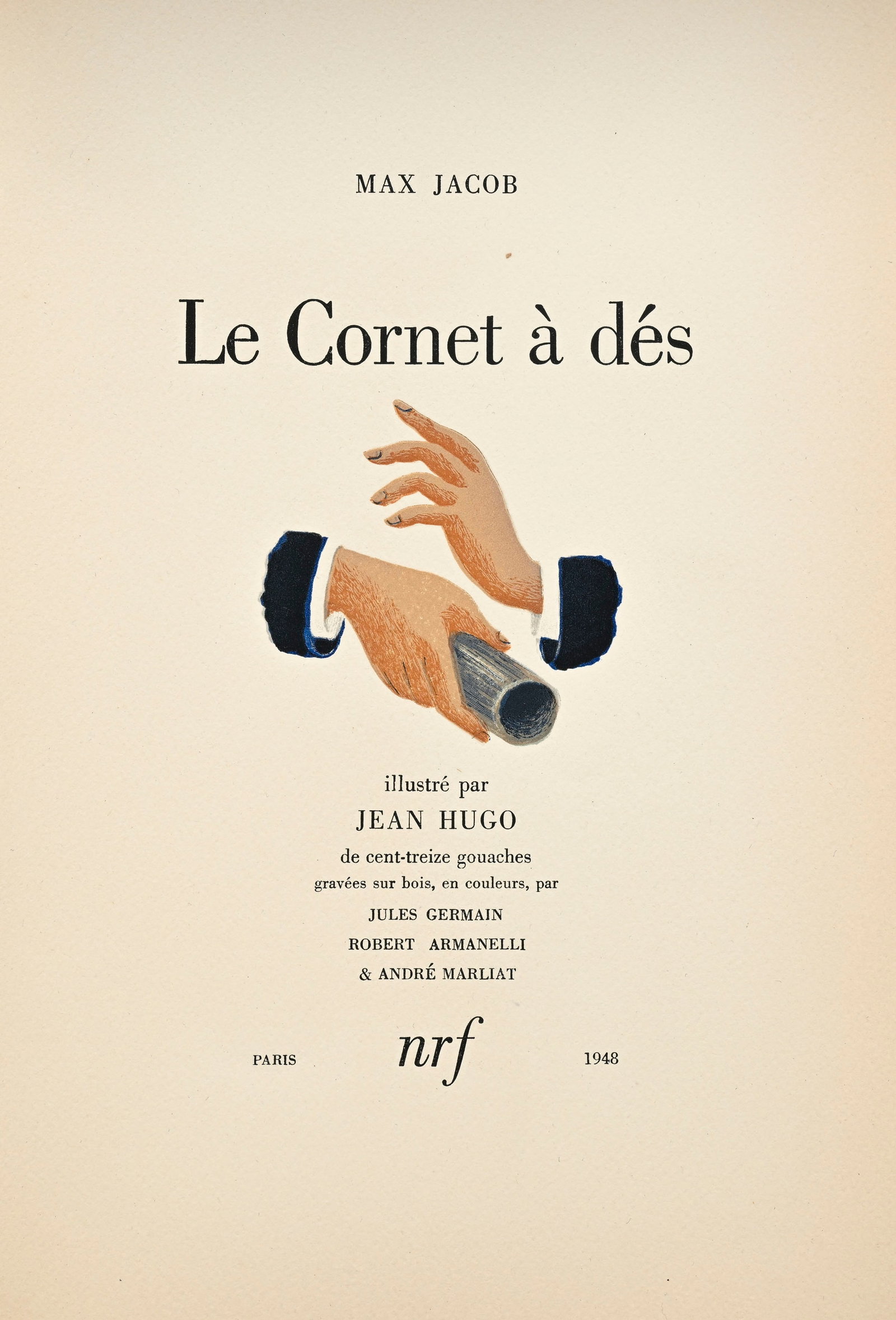 JACOB (Max). Le Cornet à dés. Paris, N.R.F., 1948. In-8°, broché, non rogné: JACOB (Max). Le Cornet à dés. Paris, N.R.F., 1948. In-8°, broché, non rogné, sous chemise et emboîtage. Orné de 113 gouaches de Jean Hugo gravées sur bois en co