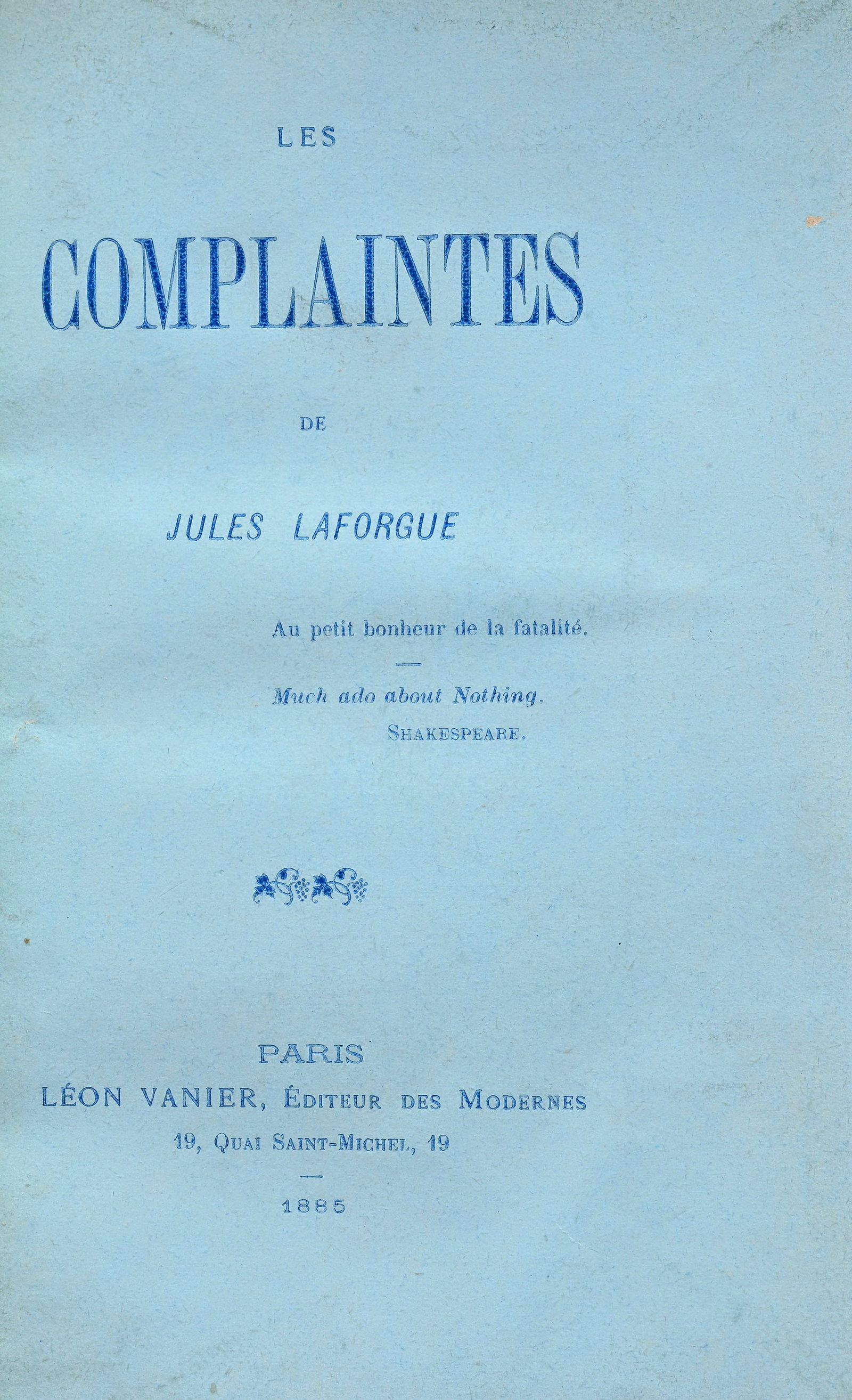 LAFORGUE (Jules). Les Complaintes. Paris, Léon Vanier, 1885. In-12 relié demi-maroquin mar: LAFORGUE (Jules). Les Complaintes. Paris, Léon Vanier, 1885. In-12 relié demi-maroquin marron à coins, dos à nerfs, tête dorée, couv. et dos conservés. 145 pp., [1]