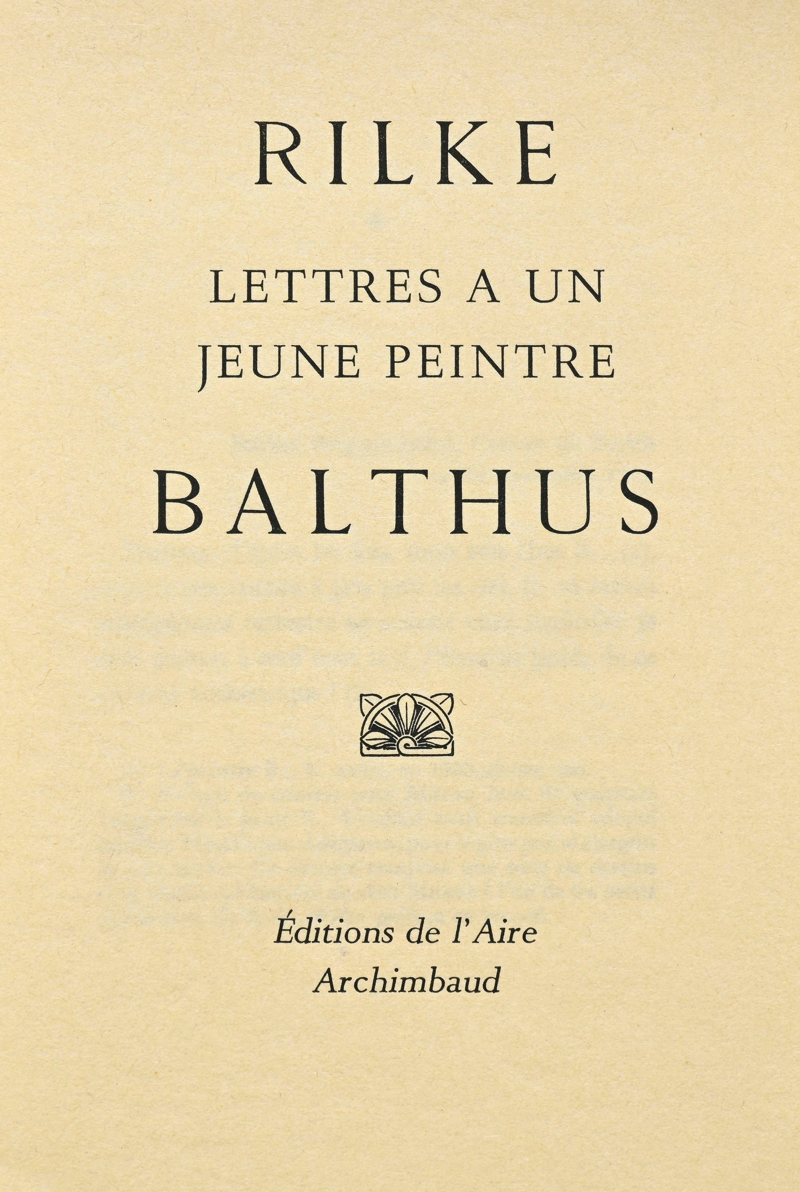 RILKE (Rainer Maria). Lettre à un jeune peintre Balthus. Archimbaud, Paris, 1993. In-12, en ff. (1 of 2)