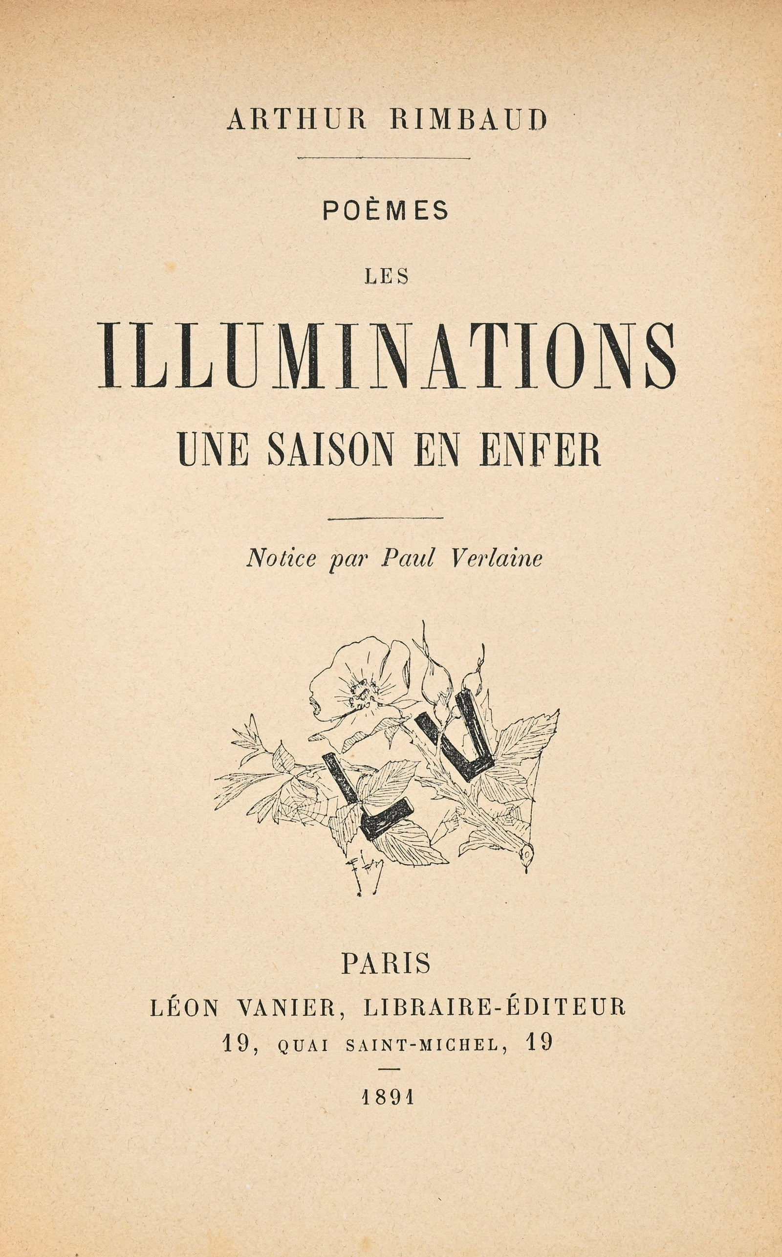 RIMBAUD (Arthur). Les Illuminations. Une Saison en enfer. Paris, Léon Vanier, 1891. In-12 broch: RIMBAUD (Arthur). Les Illuminations. Une Saison en enfer. Paris, Léon Vanier, 1891. In-12 broché, couverture colorée imprimée de l'éditeur. VII, 151 pp. Première