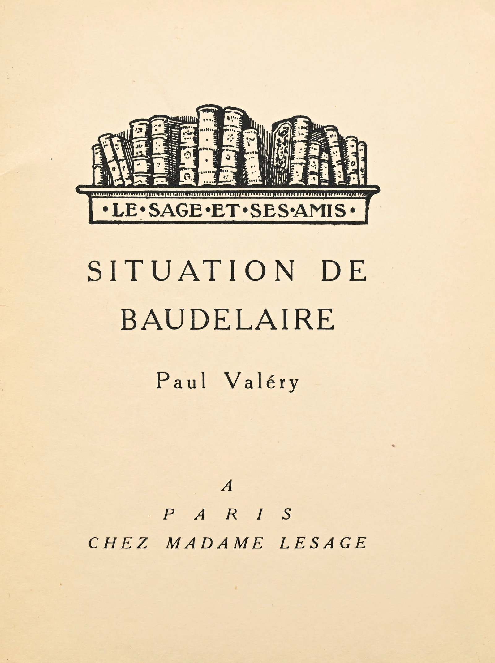 VALÉRY (Paul). Situation de Baudelaire. Paris, Chez Madame Lesage, 1924. In-16 broché. Sec - 2