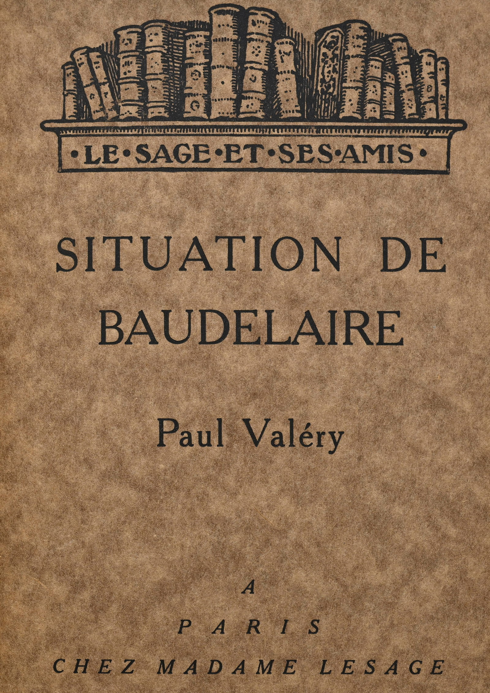 VALÉRY (Paul). Situation de Baudelaire. Paris, Chez Madame Lesage, 1924. In-12° relié - 2