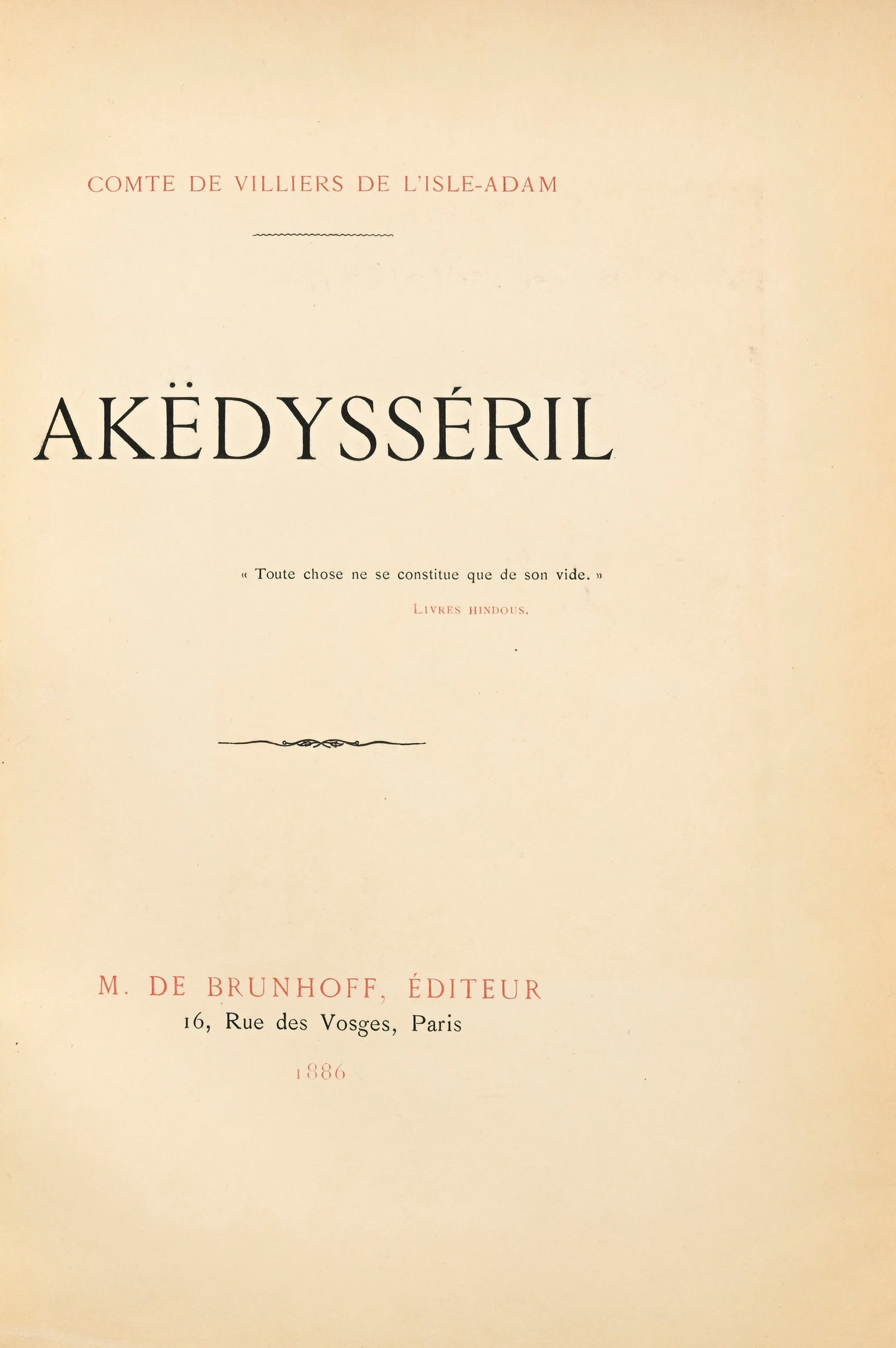 VILLIERS de L'ISLE-ADAM (Auguste de). Akëdysséril. Paris, M. de Brunhof, 1886\. Grand in-8 - 5