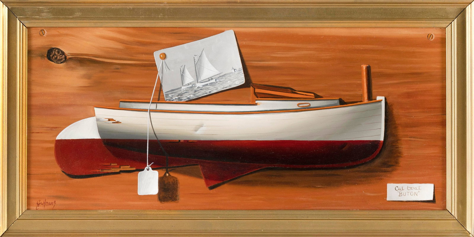 JEROME HOWES (New York/Massachusetts, 1955-), "Cat Boat Buton", a trompe-l'oeil of a mounted half: JEROME HOWES New York/Massachusetts, 1955- "Cat Boat Buton", a trompe-l'oeil of a mounted half hull model. Signed lower left "J. Howes". Titled lower right. Oil on masonite, 8"
