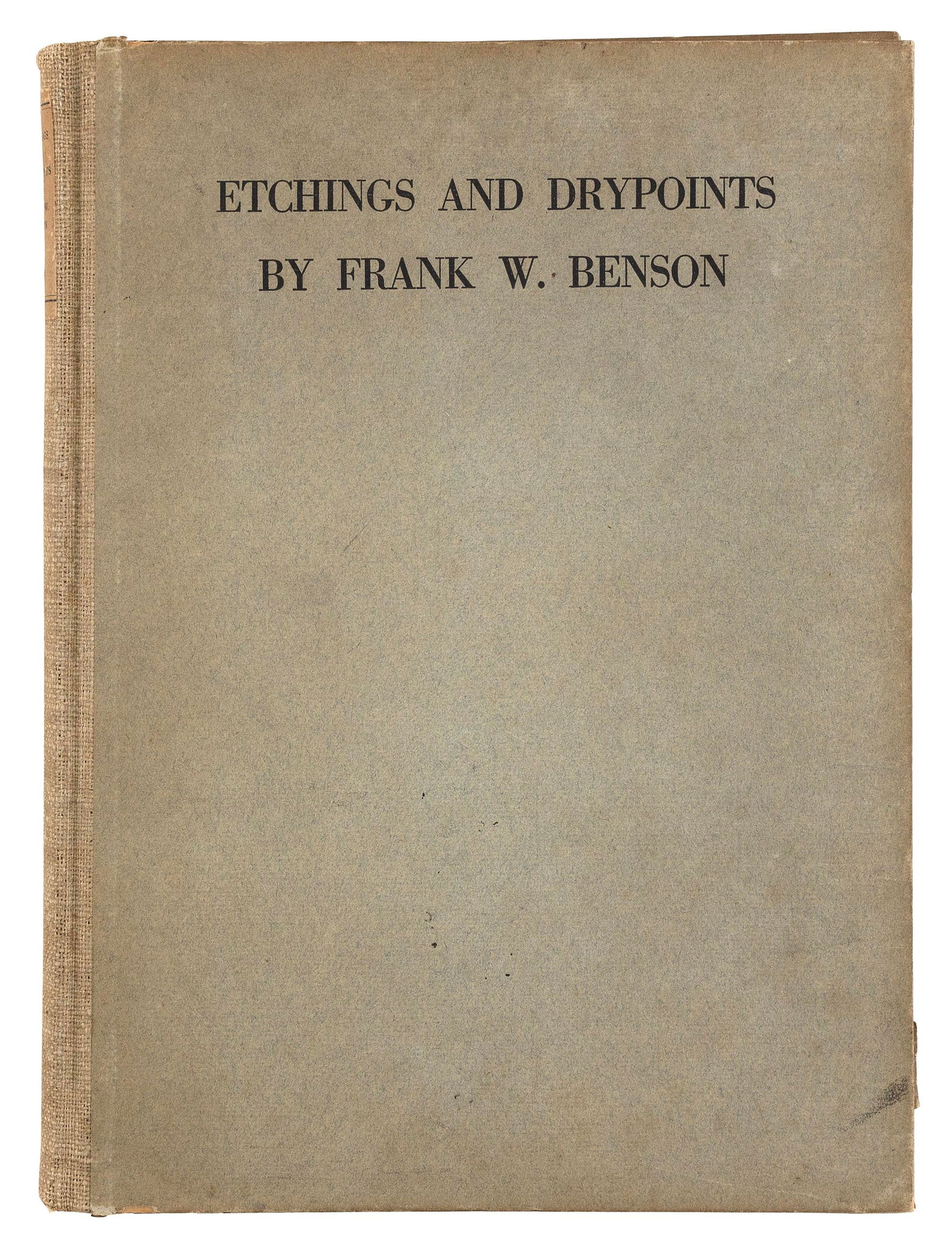 ETCHING AND DRYPOINTS BY FRANK W. BENSON, VOLUME ONE 12.5" x 9.25". (1 of 3)