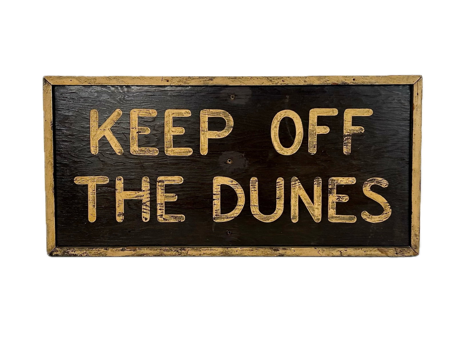 KEEP OFF THE DUNES HAND-PAINTED SIGNBOARD Mid-20th Century 15.75" x 32.5".: "KEEP OFF THE DUNES" HAND-PAINTED SIGNBOARD Mid-20th Century Faded yellow lettering on a brown painted board. 15.75" x 32.5".