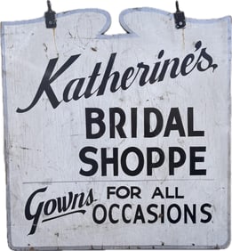 "KATHERINE'S BRIDAL SHOPPE" SIGN America, 20th Century Height 32". Width 30".