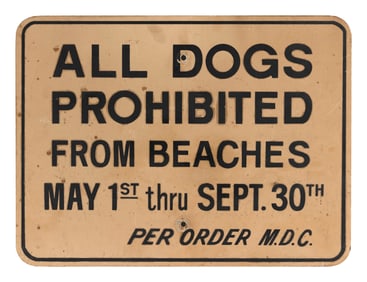 MUNICIPAL SIGN BANNING DOGS FROM THE BEACH 20th Century 18" x 24".