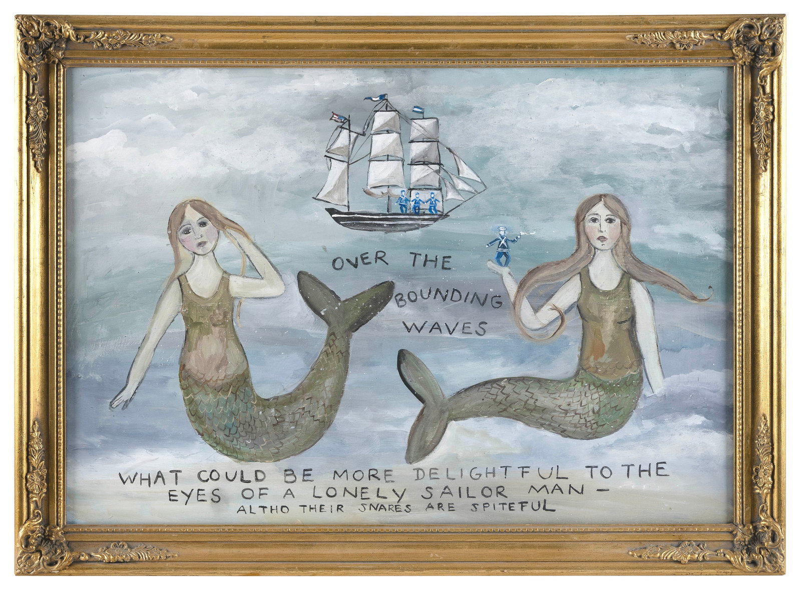 MELINDA KIRKPATRICK (Massachusetts, Contemporary), "Over the Bounding Waves, Acrylic on board, 24" x: MELINDA KIRKPATRICK Massachusetts, Contemporary "Over the Bounding Waves What Could Be More Delightful to the Eyes of a Lonely Sailor Man - Altho Their Snares are Spiteful". Folk art scene with two me
