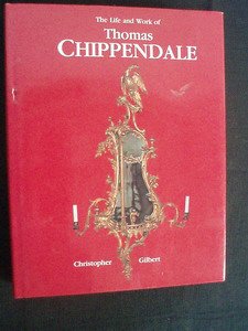 Life and Work Thomas Chippendale. 1978: Christopher Gilbert. The Life and Work of Thomas Chippendale. Tabard, NY 1978. 4to. Maroon cloth boards w/gilt title on spine. Illustrated Dust jacket. 526 illustrations, bandw, and photo. One volume