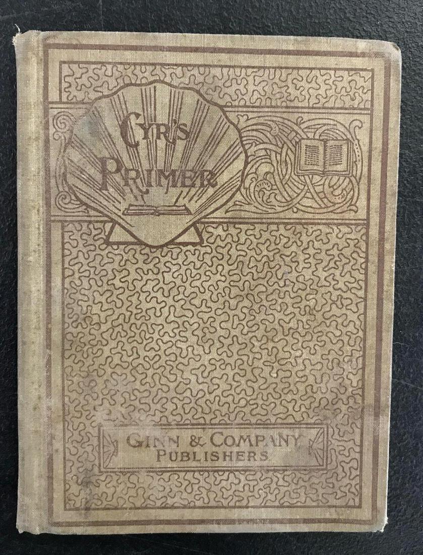 Cyr’s Primer- The Children’s Primer: The Children’s Primer by Ellen M Cyr. Published in 1903.