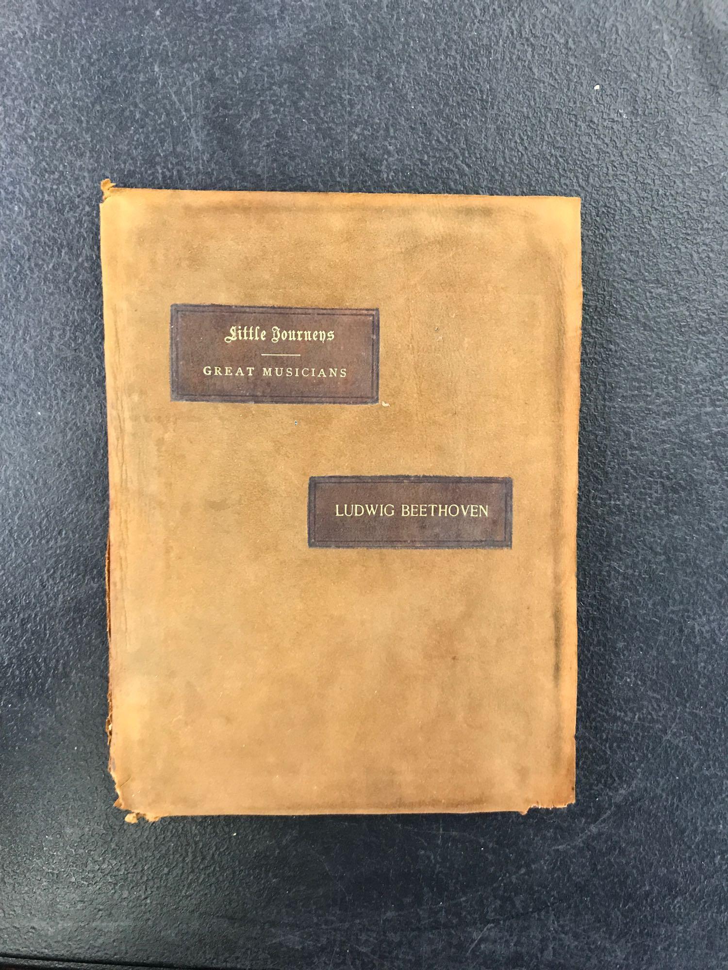Little Journeys Great Musicians: Ludwig Beethoven: Rare copy of “Little Journeys Great Musicians: Ludwig Beethoven.” Hand-bound in cloth and leather. Written by Elbert Hubbard, published in 1901.