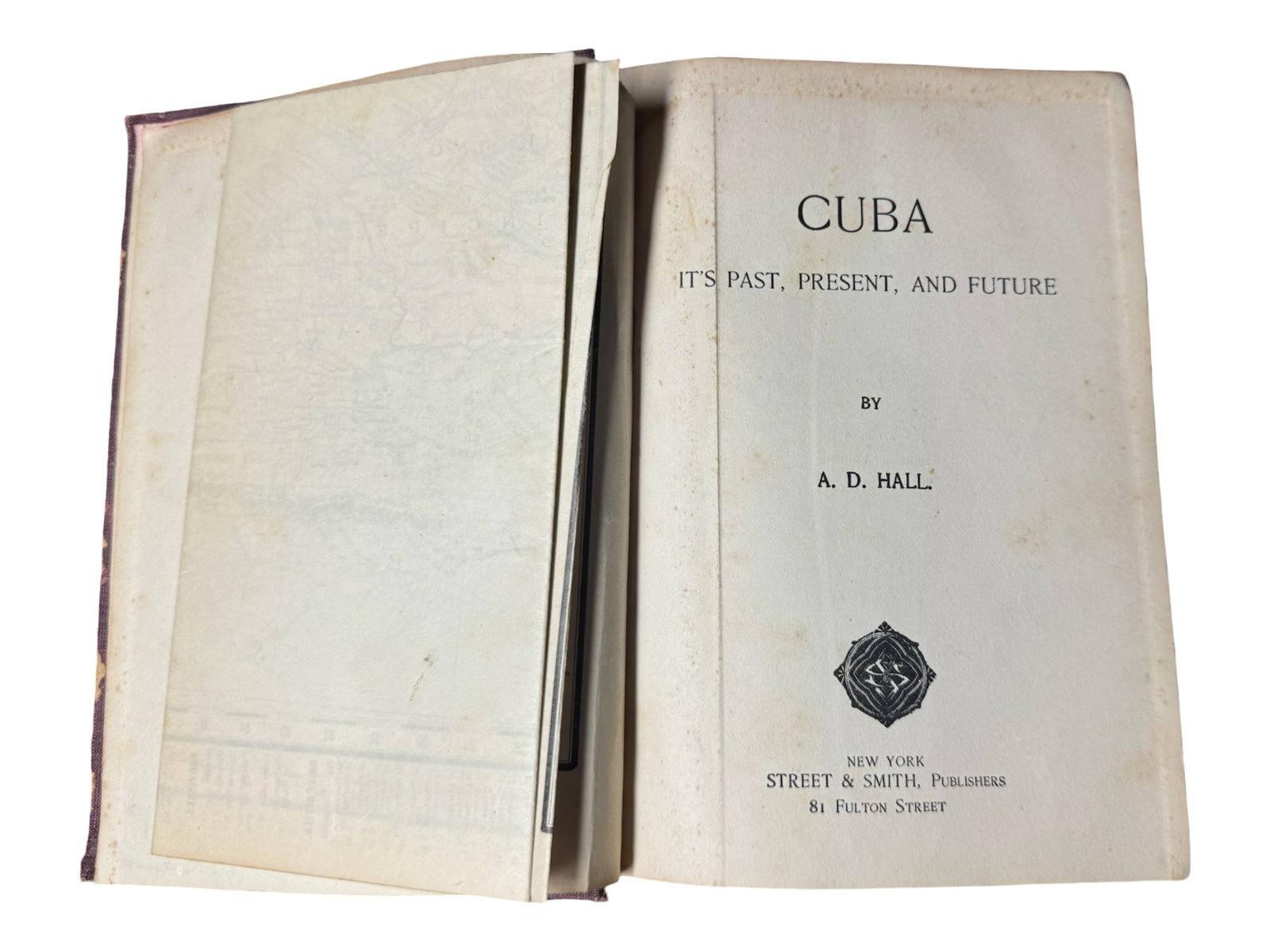 1898 Cuba, Its Past, Present, and Future with Map: Written by Arthur D. Hall, this book was published at the end of the Spanish American War. It documents Cuba’s history from Christopher Columbus’s initial discovery up through the 19th century