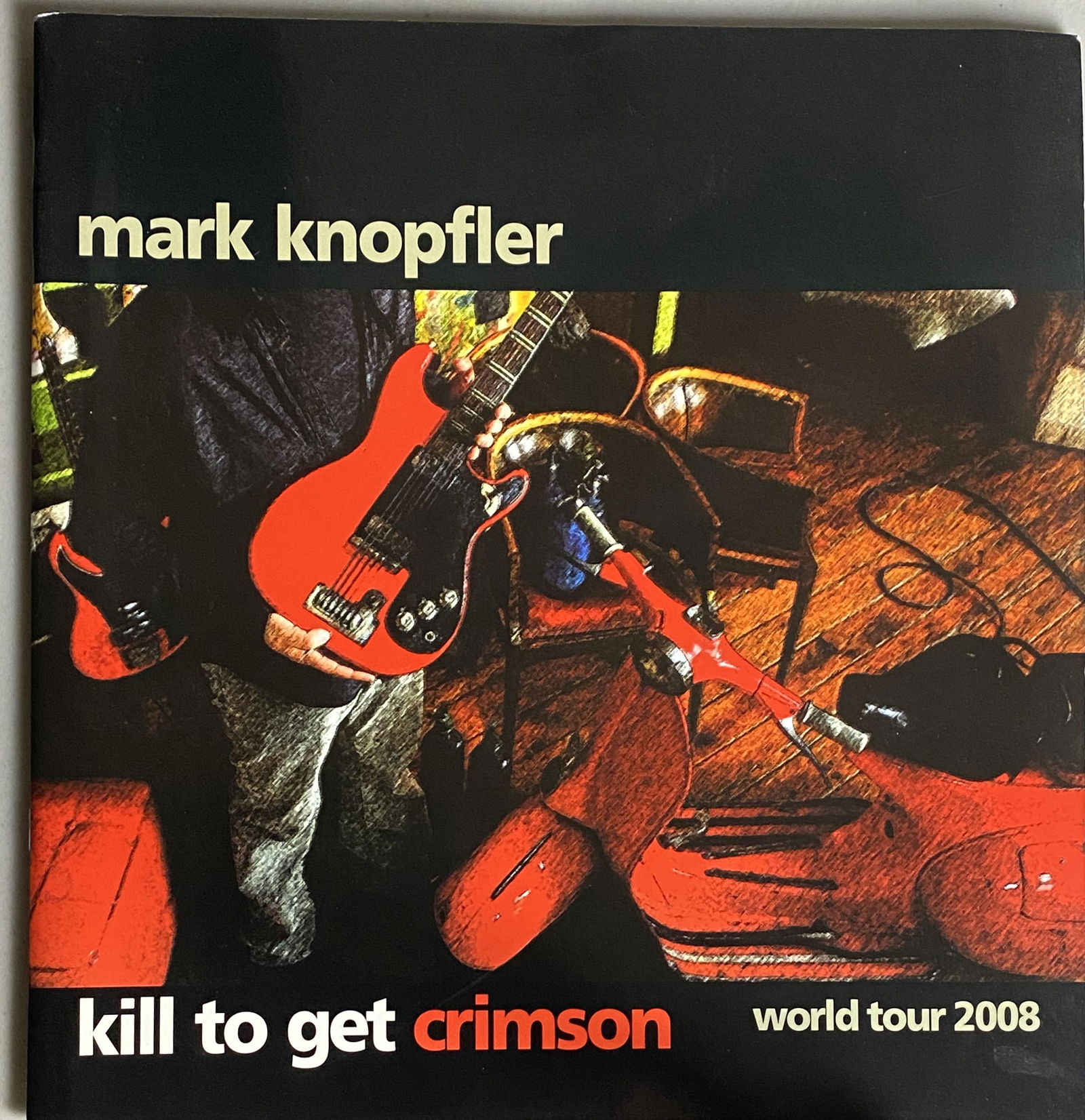 Mark Knopfler 2008 Kill To Get Crimson World Tour (1 of 3)
